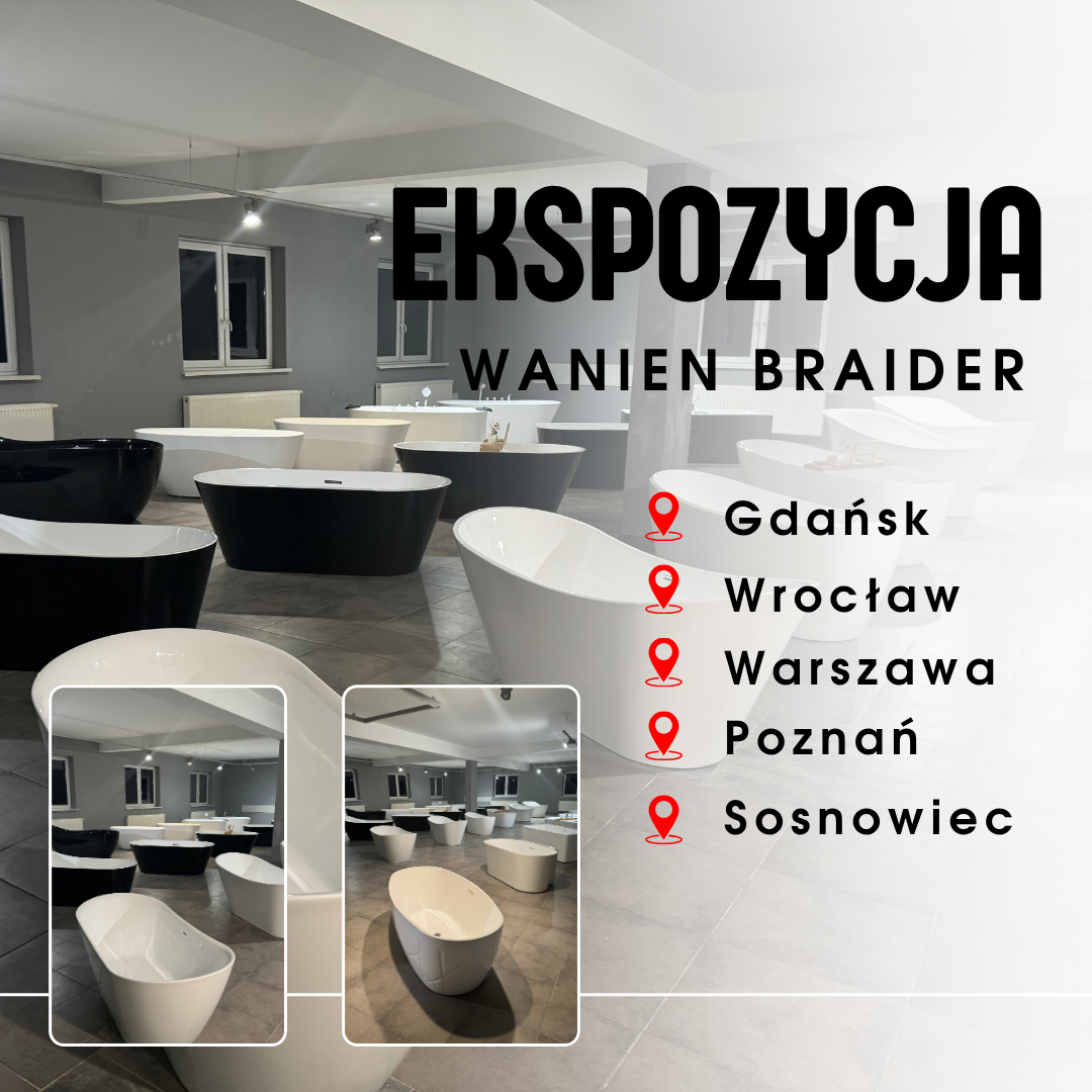 BRAIDER ekspozycja wanien Polska wanny wolnostojące